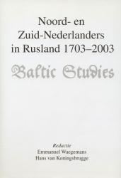 Noord- en Zuid-Nederlanders in Rusland 1703-2003